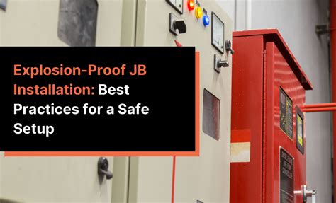 junction box explosionproof in bed in concrete|explosion proof jb installation guide.